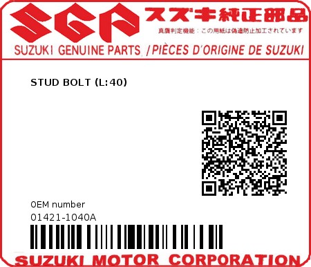 Product image: Suzuki - 01421-1040A - STUD BOLT (L:40)  0