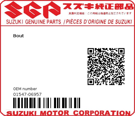 Product image: Suzuki - 01547-06957 - Bout  0