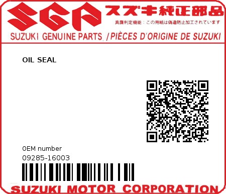 Product image: Suzuki - 09285-16003 - OIL SEAL  0