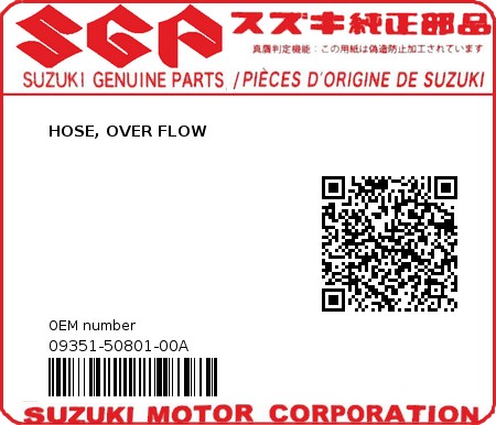 Product image: Suzuki - 09351-50801-00A - HOSE, OVER FLOW  0