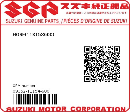 Product image: Suzuki - 09352-11154-600 - HOSE(11X15X600)  0