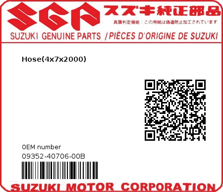 Product image: Suzuki - 09352-40706-00B - Hose(4x7x2000)  0