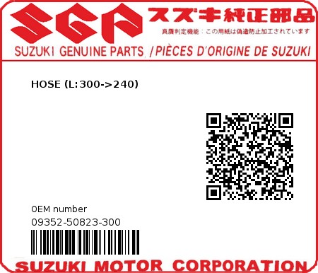 Product image: Suzuki - 09352-50823-300 - HOSE (L:300->240)  0