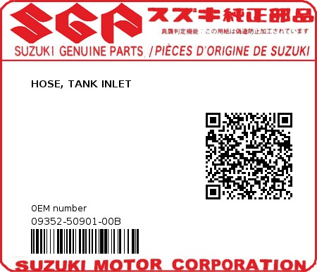 Product image: Suzuki - 09352-50901-00B - HOSE, TANK INLET  0