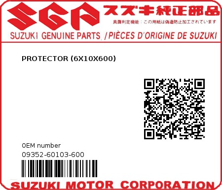 Product image: Suzuki - 09352-60103-600 - PROTECTOR (6X10X600)  0