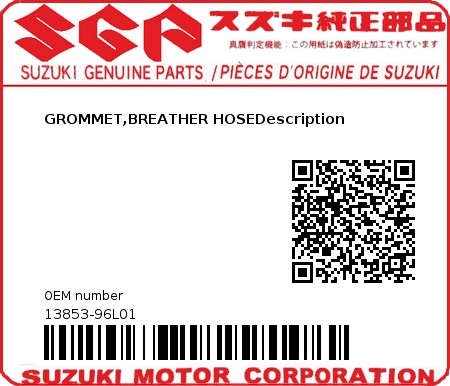 Product image: Suzuki - 13853-96L01 - GROMMET,BREATHER HOSEDescription  0