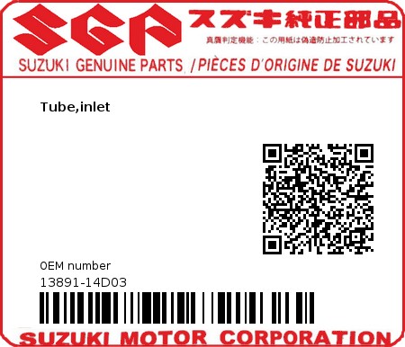 Product image: Suzuki - 13891-14D03 - Tube,inlet  0