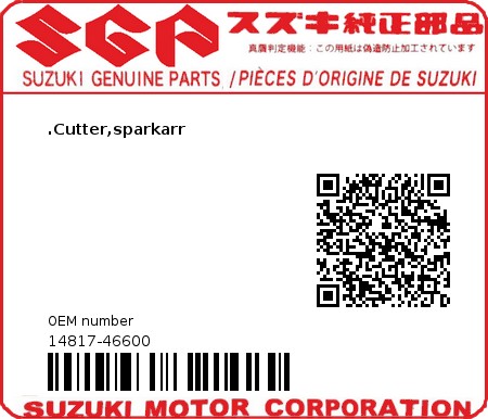Product image: Suzuki - 14817-46600 - CUTTER,SPARKARR  0