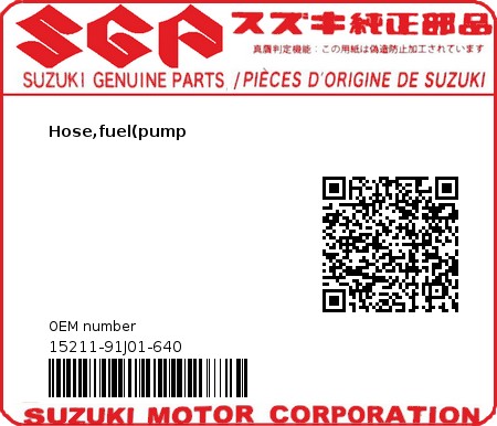 Product image: Suzuki - 15211-91J01-640 - Hose,fuel(pump  0