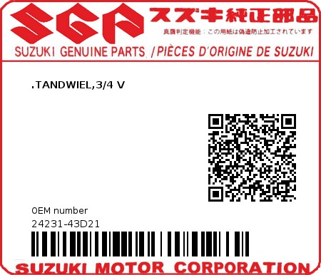 Product image: Suzuki - 24231-43D21 - .TANDWIEL,3/4 V  0