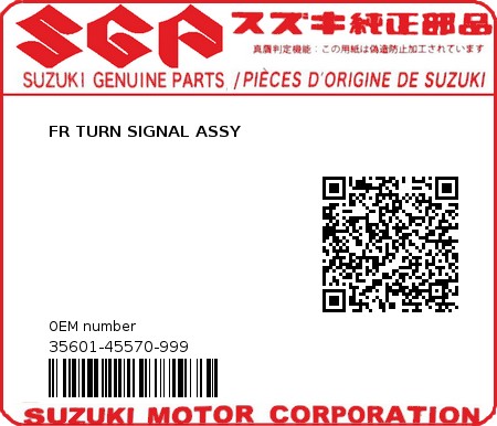 Product image: Suzuki - 35601-45570-999 - FR TURN SIGNAL ASSY  0