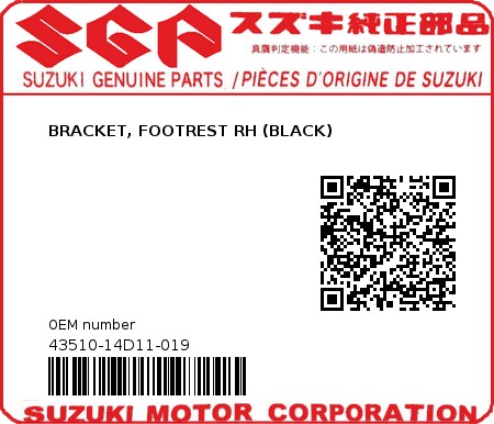 Product image: Suzuki - 43510-14D11-019 - BRACKET, FOOTREST RH (BLACK)  0