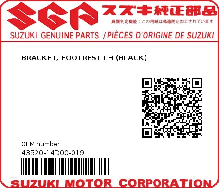 Product image: Suzuki - 43520-14D00-019 - BRACKET, FOOTREST LH (BLACK)  0