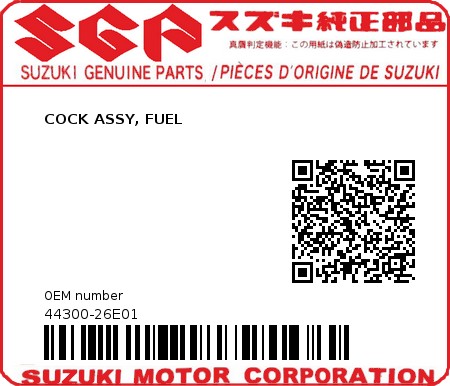 Product image: Suzuki - 44300-26E01 - COCK ASSY, FUEL  0