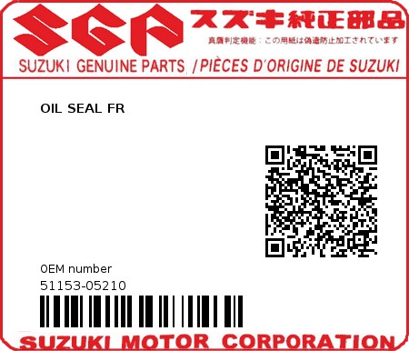 Product image: Suzuki - 51153-05210 - OIL SEAL FR  0