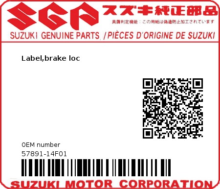 Product image: Suzuki - 57891-14F01 - Label,brake loc  0