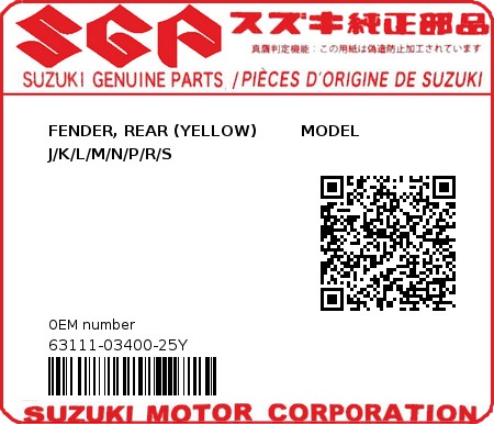 Product image: Suzuki - 63111-03400-25Y - FENDER, REAR (YELLOW)        MODEL J/K/L/M/N/P/R/S  0