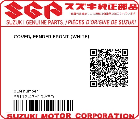 Product image: Suzuki - 63112-47H10-YBD - COVER, FENDER FRONT (WHITE)  0
