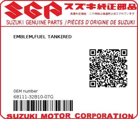 Product image: Suzuki - 68111-32B10-07G - EMBLEM,FUEL TANK(RED  0