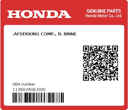 Product image: Honda - 11360-MGE-D00 - .AFDEKKING COMP., R. BINNE  0