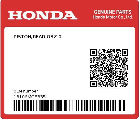 Product image: Honda - 13106MGE335 - PISTON,REAR OSZ 0  0