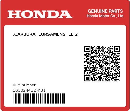 Product image: Honda - 16102-MBZ-K31 - .CARBURATEURSAMENSTEL 2  0