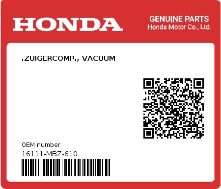 Product image: Honda - 16111-MBZ-610 - .ZUIGERCOMP., VACUUM  0