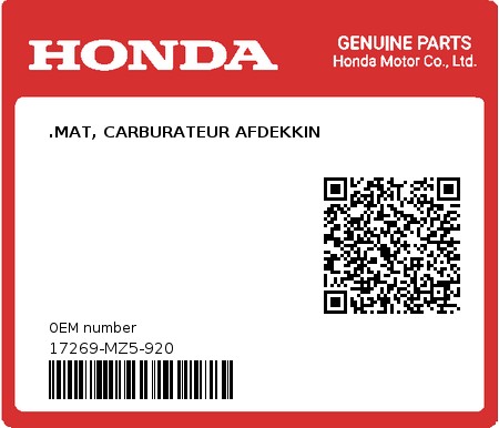 Product image: Honda - 17269-MZ5-920 - .MAT, CARBURATEUR AFDEKKIN  0