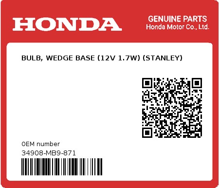 Product image: Honda - 34908-MB9-871 - BULB, WEDGE BASE (12V 1.7W) (STANLEY)  0