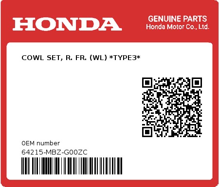 Product image: Honda - 64215-MBZ-G00ZC - COWL SET, R. FR. (WL) *TYPE3*  0