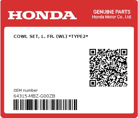 Product image: Honda - 64315-MBZ-G00ZB - COWL SET, L. FR. (WL) *TYPE2*  0