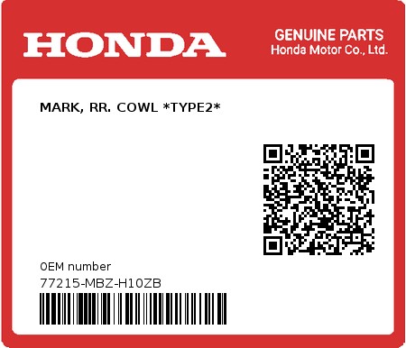 Product image: Honda - 77215-MBZ-H10ZB - MARK, RR. COWL *TYPE2*  0