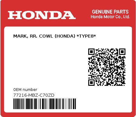 Product image: Honda - 77216-MBZ-C70ZD - MARK, RR. COWL (HONDA) *TYPE8*  0