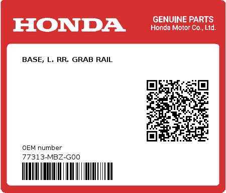 Product image: Honda - 77313-MBZ-G00 - BASE, L. RR. GRAB RAIL  0