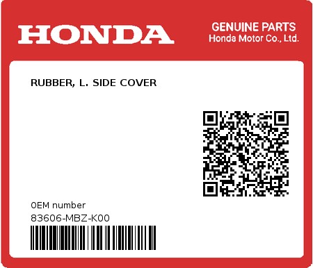 Product image: Honda - 83606-MBZ-K00 - RUBBER, L. SIDE COVER  0
