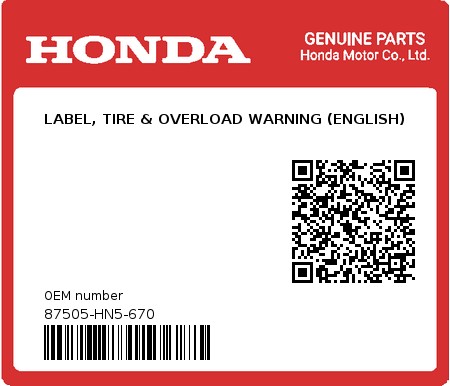 Product image: Honda - 87505-HN5-670 - LABEL, TIRE & OVERLOAD WARNING (ENGLISH)  0