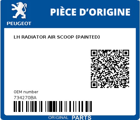 Product image: Peugeot - 734270BA - LH RADIATOR AIR SCOOP (PAINTED)  0