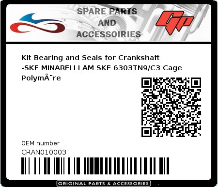 Product image: Skf - CRAN010003 - Kit Bearing and Seals for Crankshaft -SKF MINARELLI AM SKF 6303TN9/C3 Cage PolymÃ¨re 