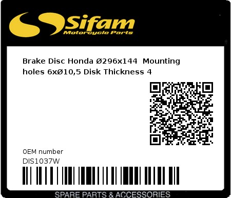 Product image: Sifam - DIS1037W - Brake Disc Honda Ø296x144  Mounting holes 6xØ10,5 Disk Thickness 4 