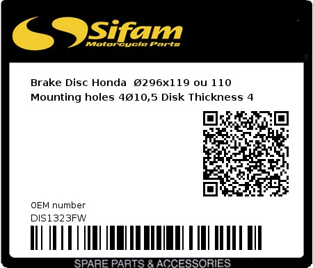 Product image: Sifam - DIS1323FW - Brake Disc Honda  Ø296x119 ou 110  Mounting holes 4Ø10,5 Disk Thickness 4  0